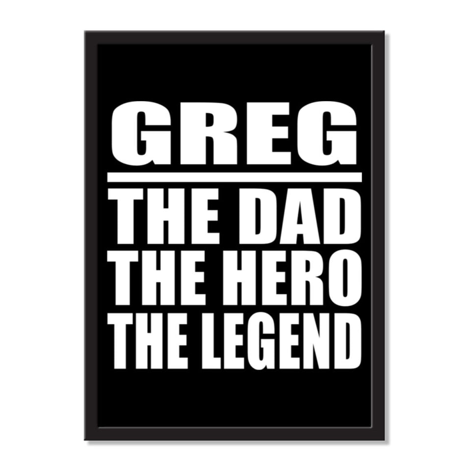 Greg The Dad The Hero The Legend - Portrait Frame Photo Tile