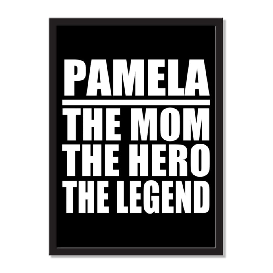 Pamela The Mom The Hero The Legend - Portrait Frame Photo Tile