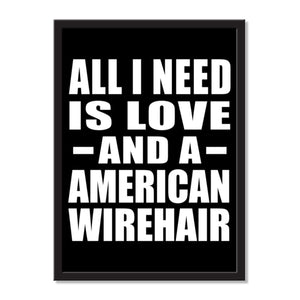 All I Need Is Love And A American Wirehair - Portrait Frame Photo Tile