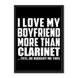 I Love My Boyfriend More Than Clarinet ...He Bought Me This - Portrait Frame Photo Tile