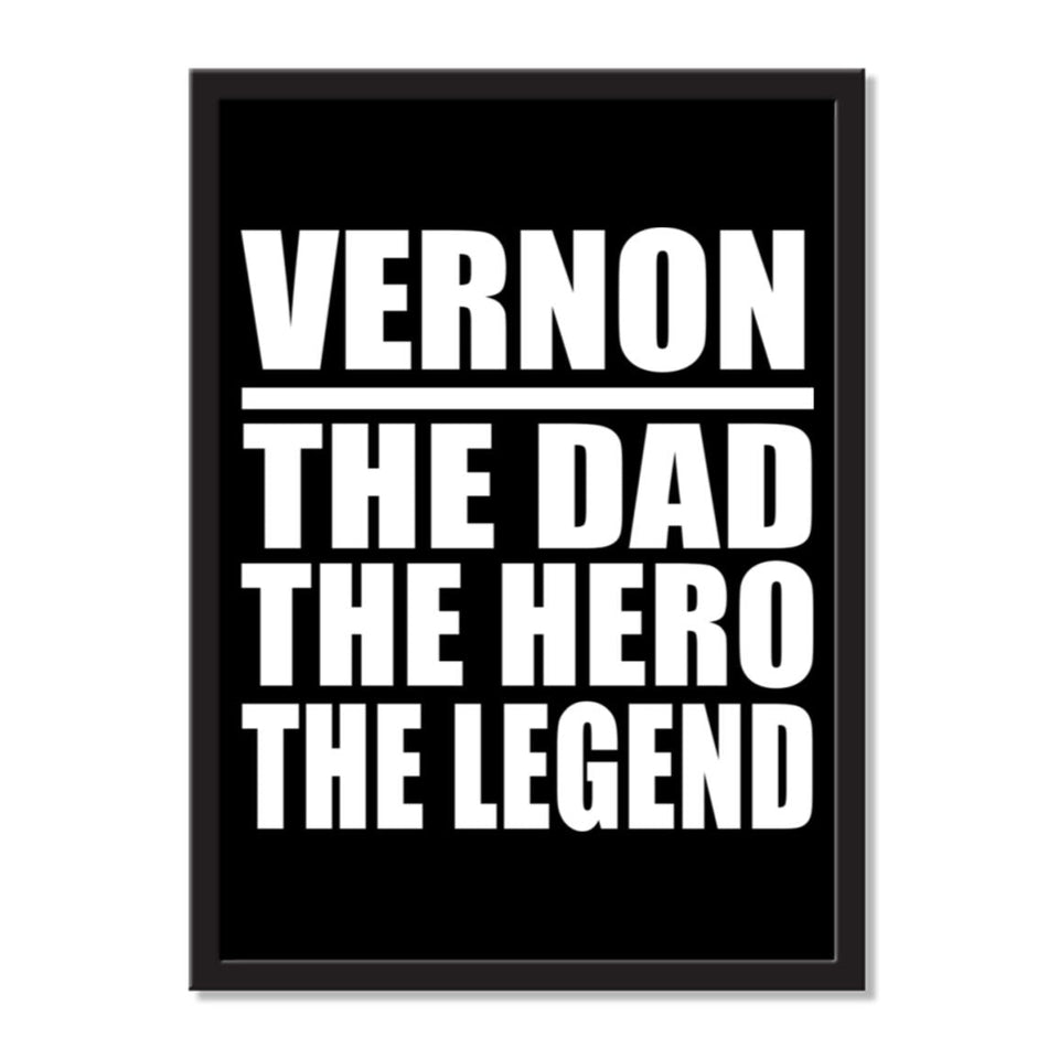 Vernon The Dad The Hero The Legend - Portrait Frame Photo Tile