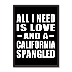 All I Need Is Love And A California Spangled - Portrait Frame Photo Tile