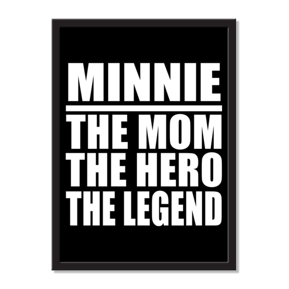 Minnie The Mom The Hero The Legend - Portrait Frame Photo Tile