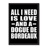 All I Need Is Love And A Dogue De Bordeaux - Portrait Frame Photo Tile