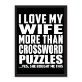 I Love My Wife More Than Crossword Puzzles ...Yes, She Bought Me This - Portrait Frame Photo Tile