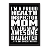 I'm A Proud Health Inspector Mom Of A Freaking Awesome Daughter, She Bought Me This - Portrait Frame Photo Tile