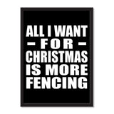 All I Want For Christmas Is More Fencing - Portrait Frame Photo Tile