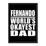 Fernando World's Okayest Dad - Portrait Frame Photo Tile