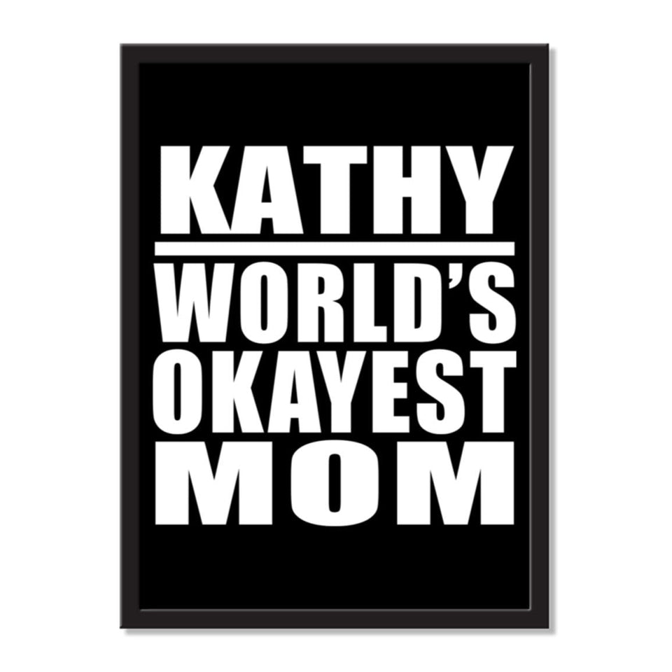 Kathy World's Okayest Mom - Portrait Frame Photo Tile
