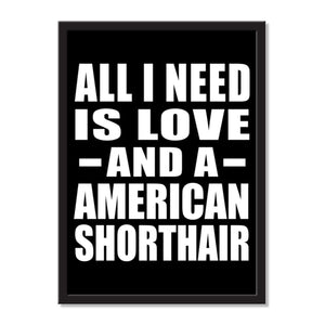 All I Need Is Love And A American Shorthair - Portrait Frame Photo Tile