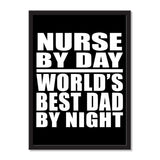 Nurse By Day World's Best Dad By Night - Portrait Frame Photo Tile
