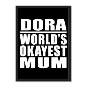 Dora World's Okayest Mum - Portrait Frame Photo Tile