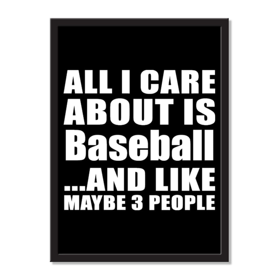 All I Care About Is Baseball And Like Maybe 3 People - Portrait Frame Photo Tile