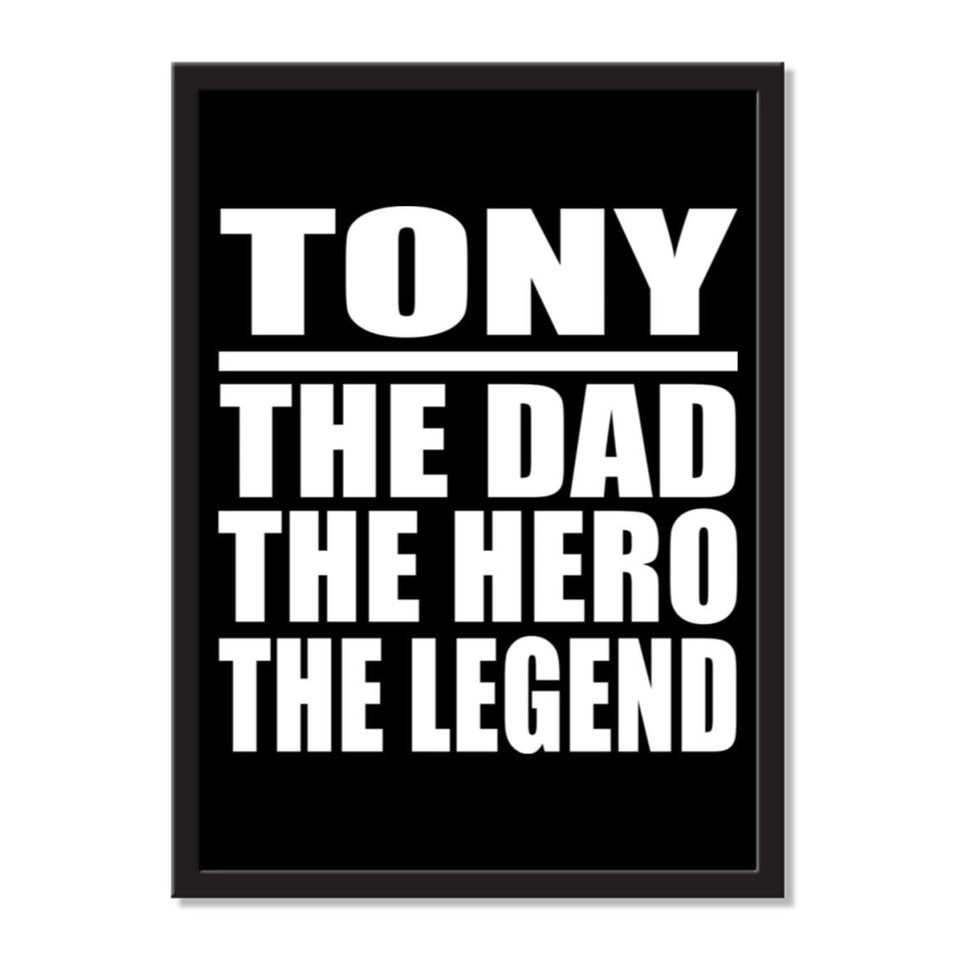 Tony The Dad The Hero The Legend - Portrait Frame Photo Tile