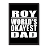 Roy World's Okayest Dad - Portrait Frame Photo Tile