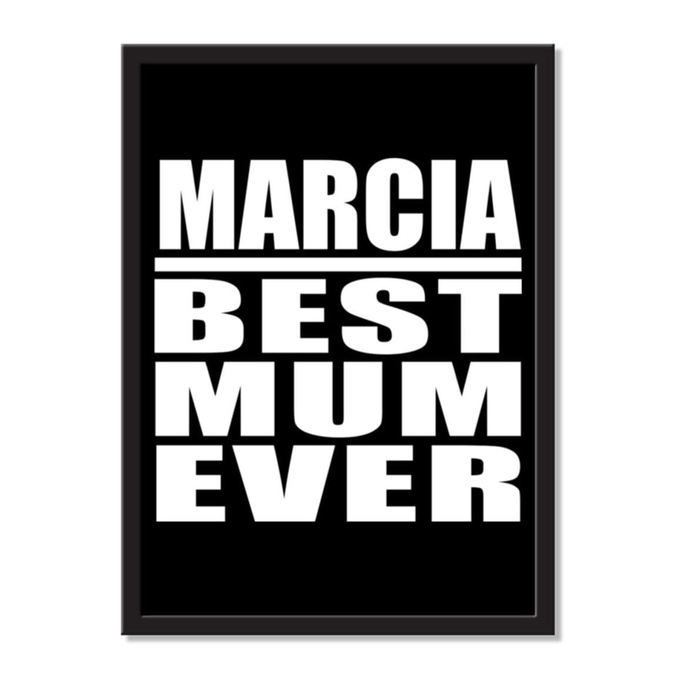 Marcia Best Mum Ever - Portrait Frame Photo Tile