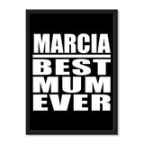 Marcia Best Mum Ever - Portrait Frame Photo Tile