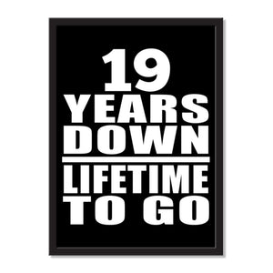 19 Years Down Lifetime To Go - Portrait Frame Photo Tile