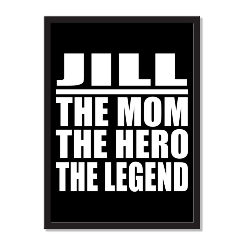 Jill The Mom The Hero The Legend - Portrait Frame Photo Tile
