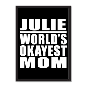 Julie World's Okayest Mom - Portrait Frame Photo Tile