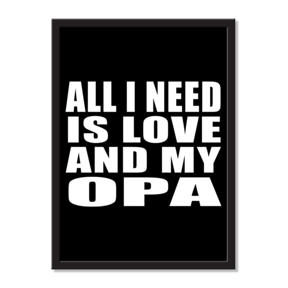 All I Need Is Love And My Opa - Portrait Frame Photo Tile