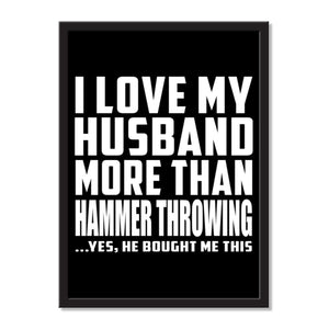 I Love My Husband More Than Hammer Throwing ...He Bought Me This - Portrait Frame Photo Tile