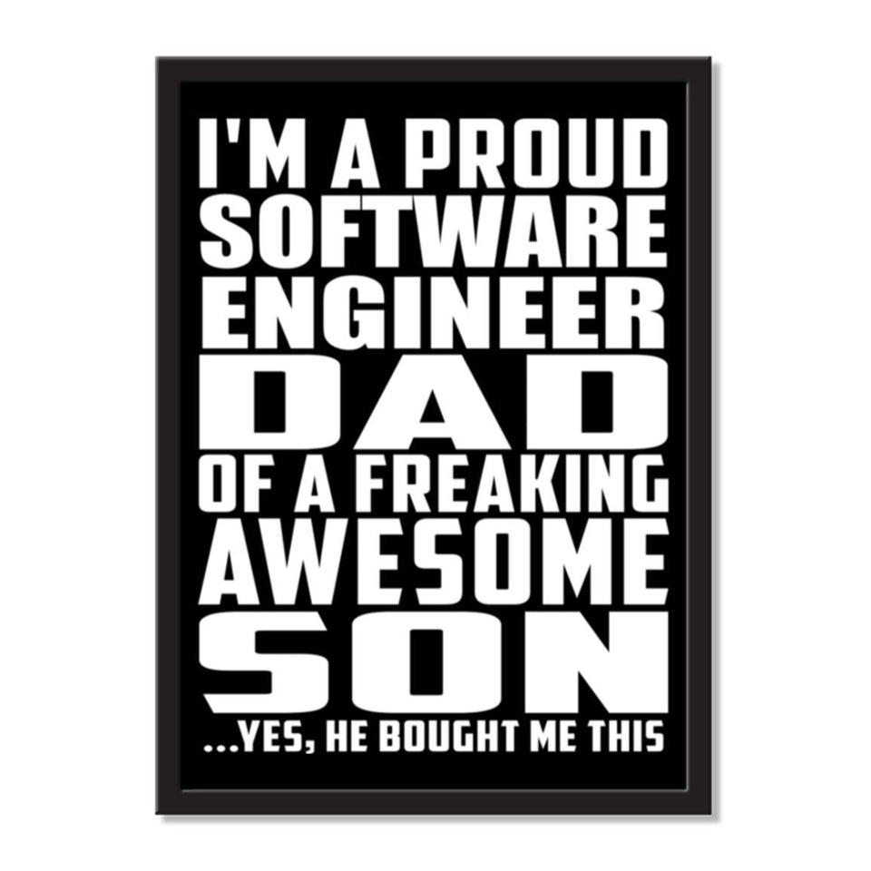 I'm A Proud Software Engineer Dad Of A Freaking Awesome Son, He Bought Me This - Portrait Frame Photo Tile
