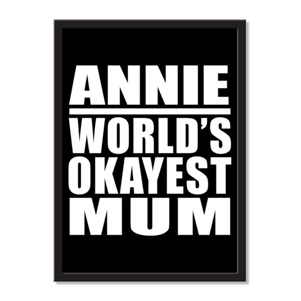 Annie World's Okayest Mum - Portrait Frame Photo Tile