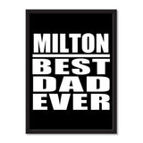 Milton Best Dad Ever - Portrait Frame Photo Tile