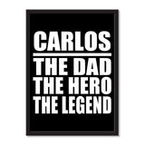 Carlos The Dad The Hero The Legend - Portrait Frame Photo Tile