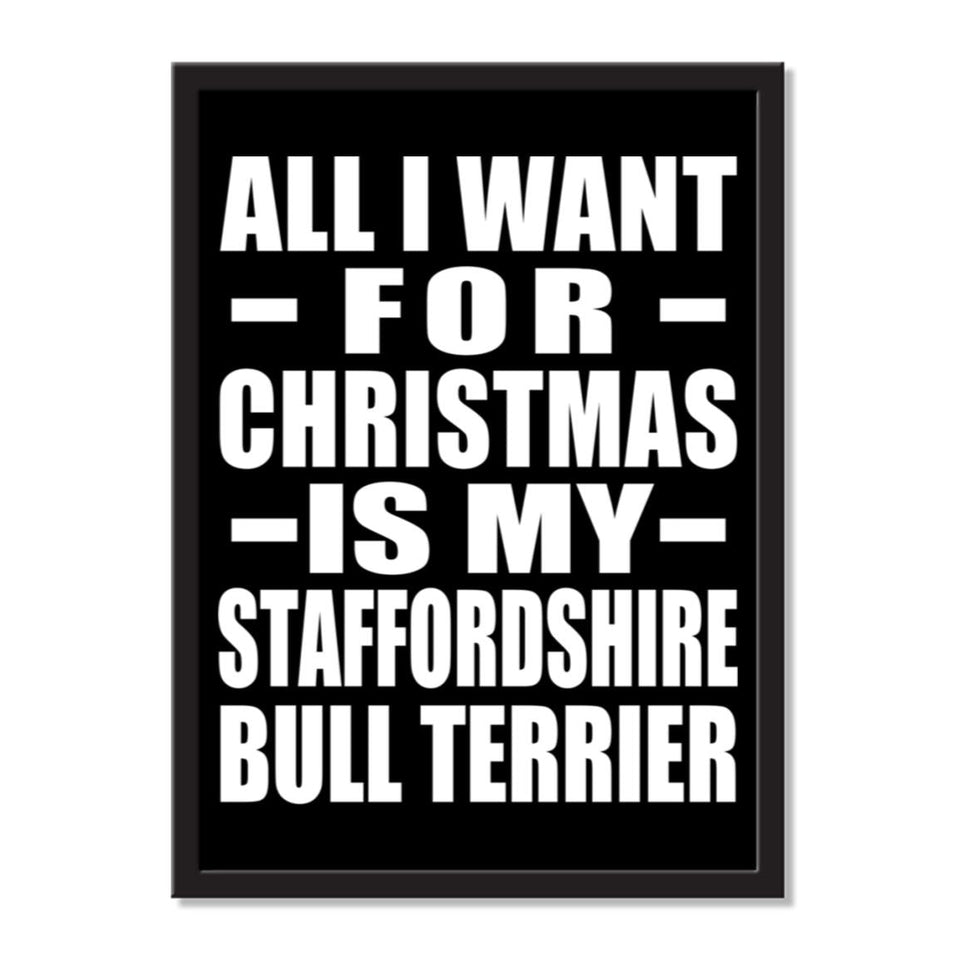 All I Want For Christmas Is My Staffordshire Bull Terrier - Portrait Frame Photo Tile