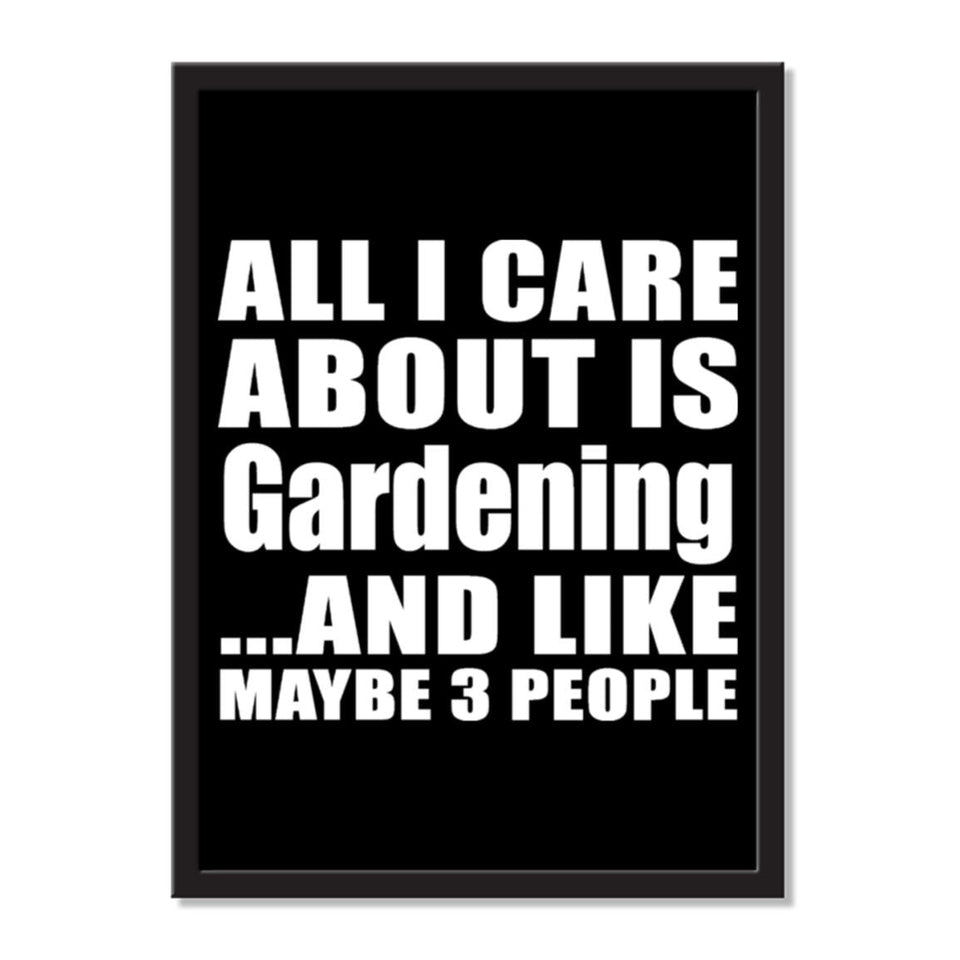 All I Care About Is Gardening And Like Maybe 3 People - Portrait Frame Photo Tile