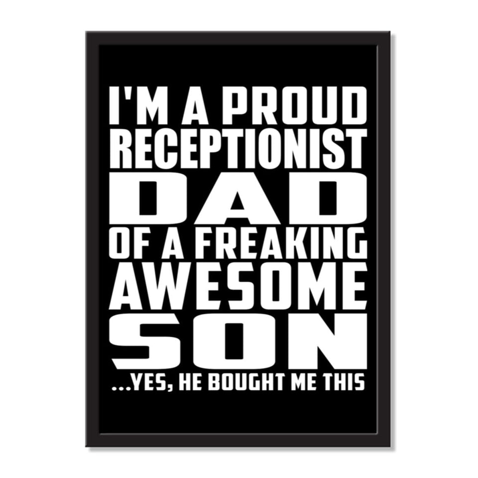 I'm A Proud Receptionist Dad Of A Freaking Awesome Son, He Bought Me This - Portrait Frame Photo Tile