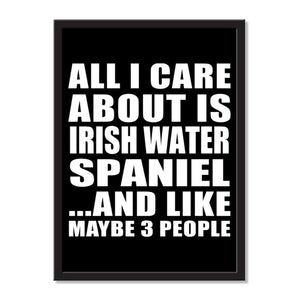 All I Care About Is Irish Water Spaniel And Like Maybe 3 People - Portrait Frame Photo Tile