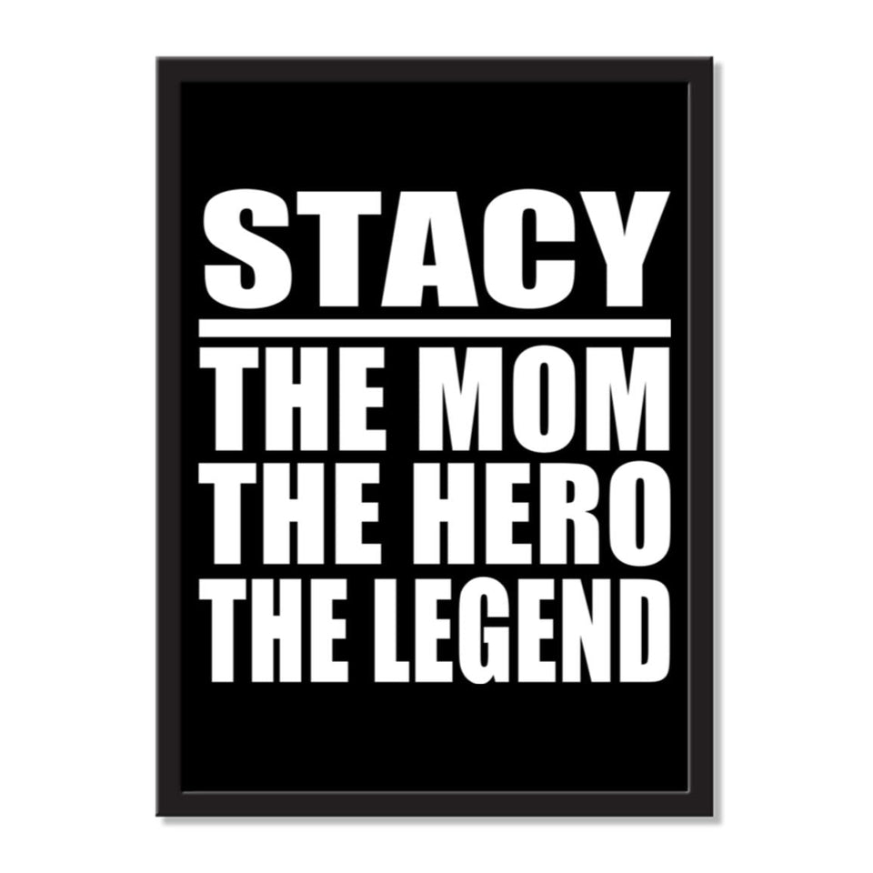 Stacy The Mom The Hero The Legend - Portrait Frame Photo Tile
