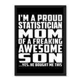 I'm A Proud Statistician Mom Of A Freaking Awesome Son, He Bought Me This - Portrait Frame Photo Tile
