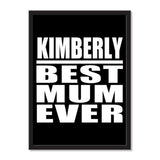 Kimberly Best Mum Ever - Portrait Frame Photo Tile