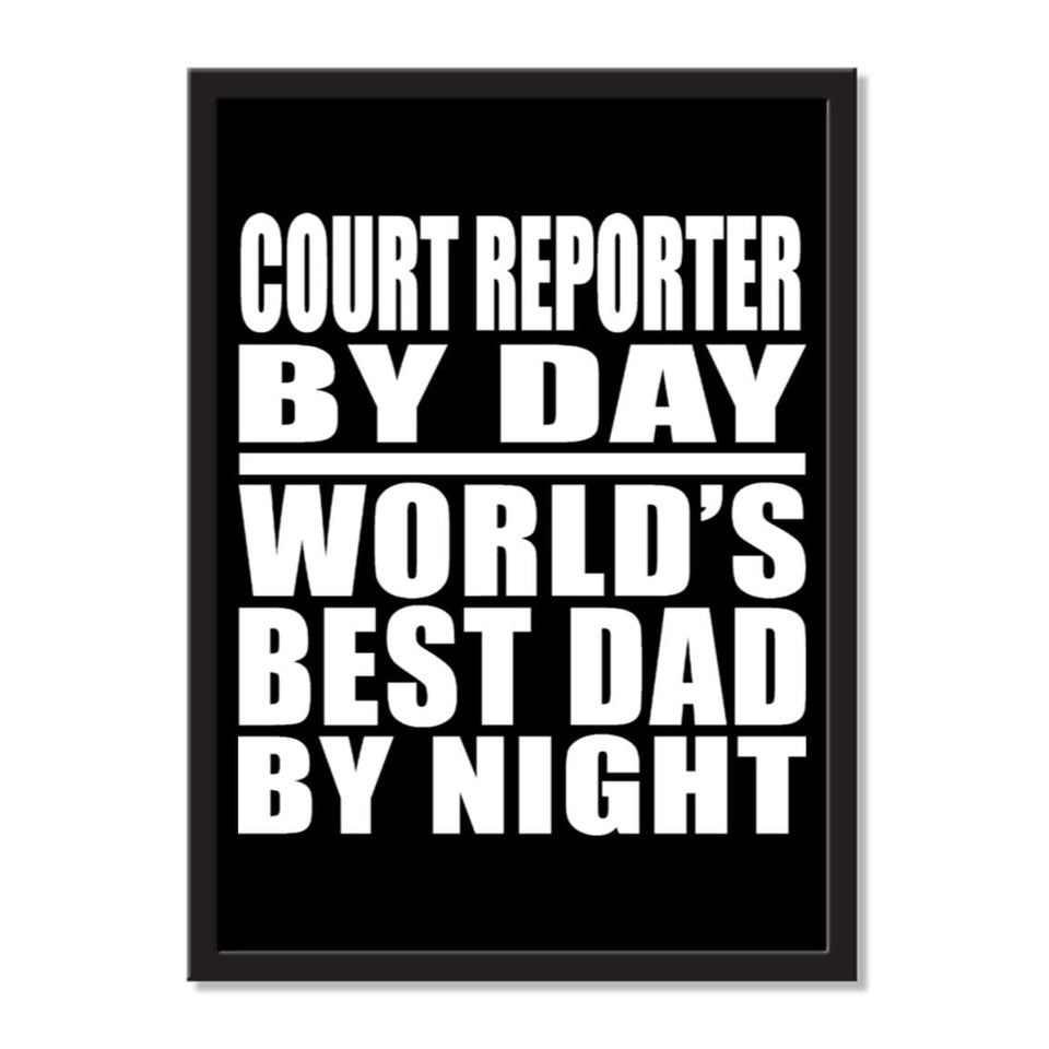 Court Reporter By Day World's Best Dad By Night - Portrait Frame Photo Tile