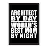 Architect By Day World's Best Mom By Night - Portrait Frame Photo Tile