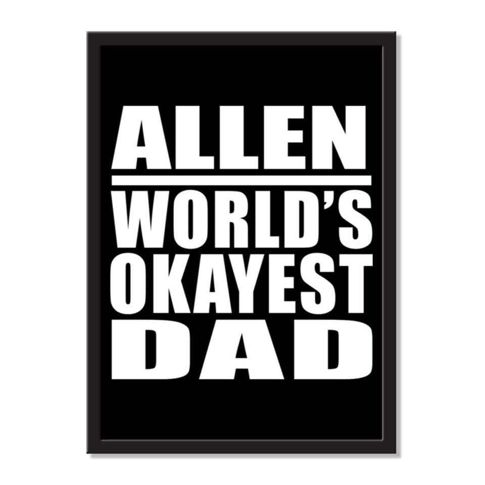 Allen World's Okayest Dad - Portrait Frame Photo Tile