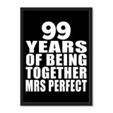 99 Years Of Being Together Mrs Perfect - Portrait Frame Photo Tile
