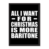 All I Want For Christmas Is More Baritone - Portrait Frame Photo Tile