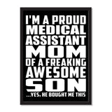 I'm A Proud Medical Assistant Mom Of A Freaking Awesome Son, He Bought Me This - Portrait Frame Photo Tile