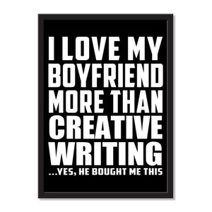 I Love My Boyfriend More Than Creative Writing ...He Bought Me This - Portrait Frame Photo Tile