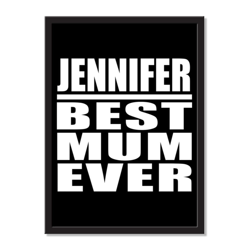 Jennifer Best Mum Ever - Portrait Frame Photo Tile