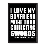 I Love My Boyfriend More Than Collecting Swords ...He Bought Me This - Portrait Frame Photo Tile