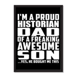 I'm A Proud Historian Dad Of A Freaking Awesome Son, He Bought Me This - Portrait Frame Photo Tile