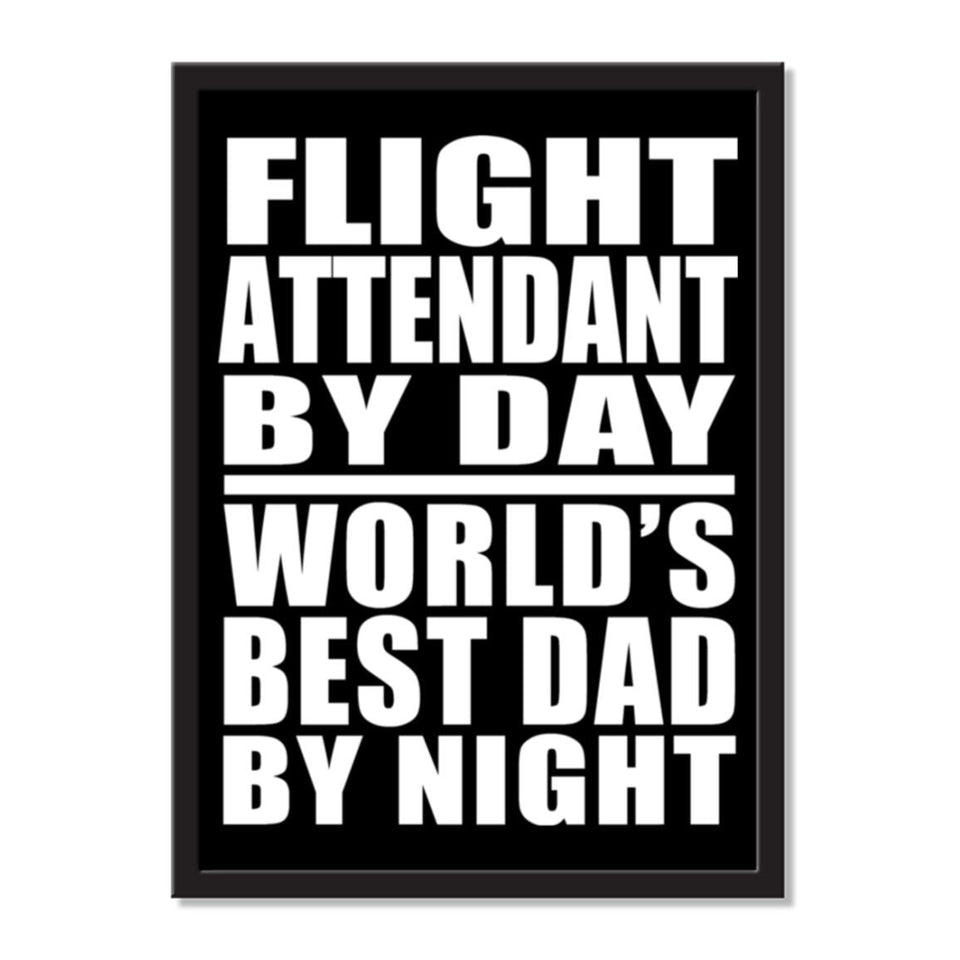 Flight Attendant By Day World's Best Dad By Night - Portrait Frame Photo Tile