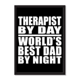 Therapist By Day World's Best Dad By Night - Portrait Frame Photo Tile