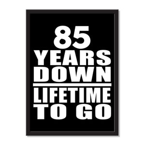 85 Years Down Lifetime To Go - Portrait Frame Photo Tile